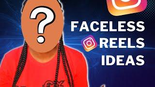 Top 5 Instagram Reels Ideas Without Showing Your Face (Faceless Instagram Reels Ideas)