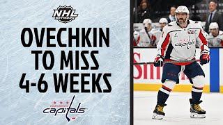 Alex Ovechkin to miss 4-6 weeks