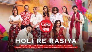 Coke Studio Bharat | Holi Re Rasiya