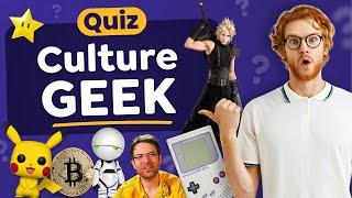 QUIZ spécial Culture Geek    - 30 Questions