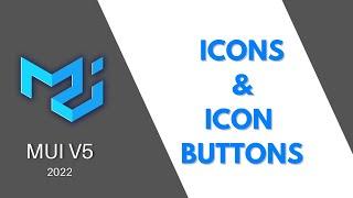 MUI V5: Icons, Svg Icons & Icon Buttons