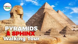 Pyramids of Giza and Great Sphinx Walking Tour - 4KUHD - with Captions