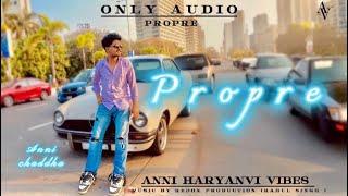 Annichaddha -Propre (official Music Video )