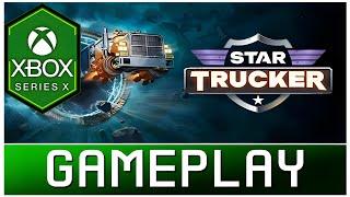 Star Trucker | Xbox Series X Gameplay | Gamepass | First Look