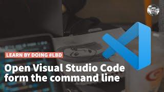 Open Visual Studio Code from the Command Line