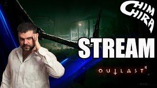 ChimchiraStreams #1 ►►► Outlast (vol. 1) 01.02.2018 (18:00 мск)