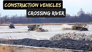 Big Construction Vehicles Crossing River