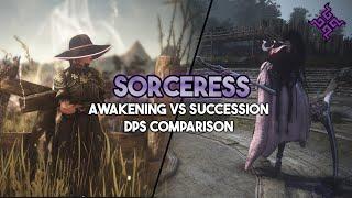 BDO | Sorceress Awakening vs Succession - Is Succession that weak?