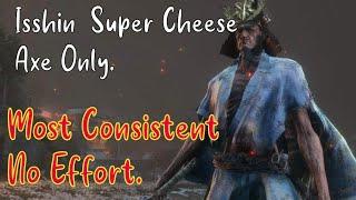 Isshin AXE ONLY New Easiest Method on the internet, Sekiro Super Cheese.