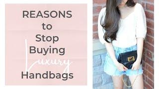 STOP BUYING LUXURY HANDBAGS | 9 Reasons Why (Minimalism, Classics, Quality)