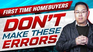 Buying a Home for the First Time? AVOID THESE ERRORS - Part 1