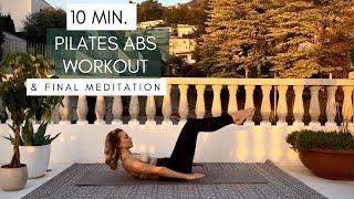 Transform Your Core in 10 Minutes | Pilates Abs Workout + Soothing Final Meditation