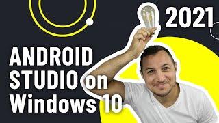 Install ANDROID STUDIO on Windows 10 SDK - Installation Guide 2021