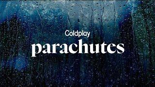 coldplay - parachutes (lyrics)