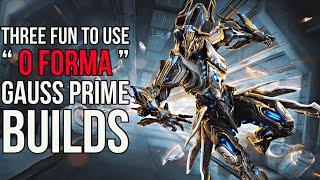 Three “0 forma” Fun Gauss Prime Builds | Whispers in The Walls | Warframe 2024