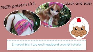 #smartdoll  by Danny Choo  bikini top and headband #crochet #tutorial suitable for beginners