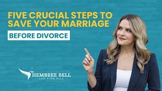 Five Crucial Steps to Save Your Marriage Before Divorce