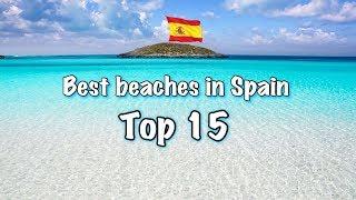 Top 15 Best Beaches In Spain, 2022