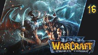 Прохождение Warcraft III: The Frozen Throne - #16 Пламя и лёд