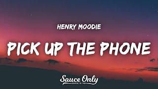 Henry Moodie - pick up the phone (Lyrics)