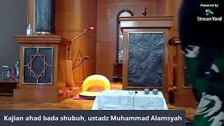 Kajian ahad bada shubuh bersama ustadz Muhammad Alamsyah