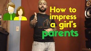 How to impress a girl's parents