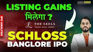 SCHLOSS BANGALORE LIMITED IPO REVIEW | LEELA HOTELS IPO REVIEW | SCHLOSS BANGALORE LIMITED IPO GMP