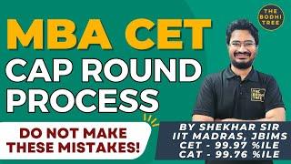 CAP Round Process | MBA CET 2024 | What Next? | Do Not Make These Mistakes | By Shekhar Sir