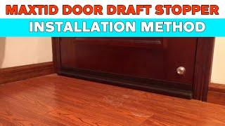 MAXTID Adjustable Door Draft Stopper - Installation Method