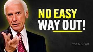 No Easy Way Out | Jim Rohn Motivation