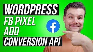 WordPress How to Set Up Conversion API for Facebook Pixel