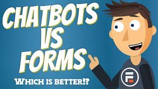 Chatbots vs Forms - Which is Better?