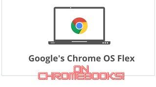 How to Install Chrome OS Flex on a Chromebook