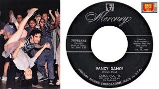 CAROL HUGHES - Fancy Dance / Mine All Mine (1956)