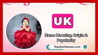 Uk - Baby Girl Name Meaning, Origin & Popularity - RandomNames.com