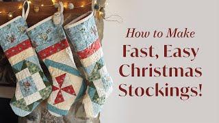 How to Make Fast, Easy, Quilted Christmas Stockings