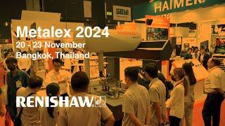 Renishaw at Metalex 2024 - Key highlights