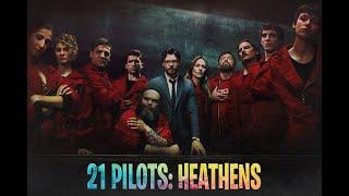 LACA SA DE PAPEL/MONEY HEIST- MUSIC VIDEO (21 PILOTS -HEATHENS)