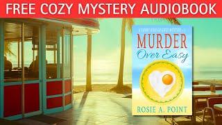 Murder Over Easy (Full-length Cozy Mystery Audiobook) by Rosie A. Point.