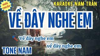 Karaoke Về Đây Nghe em (Phối Chuẩn 2025) Tone Nam | Nam Trân