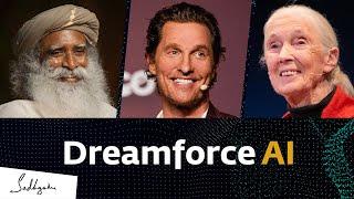 Dreamforce AI - Matthew McConaughey & Dr. Jane Goodall DBE with Sadhguru [FULL TALK]