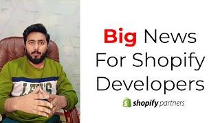 Big News For Shopify Developers