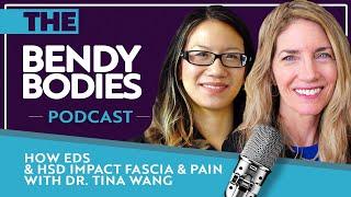 How EDS and HSD Impact Fascia and Pain with Tina Wang, MD (Ep 109)