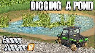 DIGGING A POND IN THE GRASS FIELD -  Let's Play Farming Simulator 19 | Episode 44