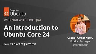 An Introduction to Ubuntu Core 24