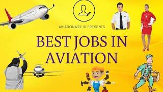 TOP BEST JOBS IN THE AVIATION | AVIATIONA2Z |