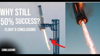 Starship Flight 6 - Conclusions, Why still 50% success? (Explained) @SpaceX