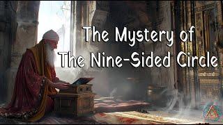 The Mystery of The Nine-Sided Circle