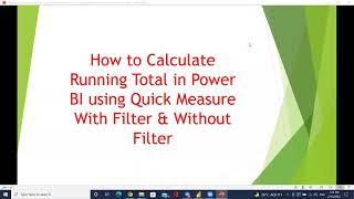 How to Calculate Running Total in Power BI using Quick Measure with Filter & without Filters