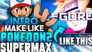 HOW TO MAKE INTRO LIKE  POKEDON2 AND SUPER MAX HINDI.INTRO LIKE SUPERMAX AND POKEDON2.||ZEGOROX||